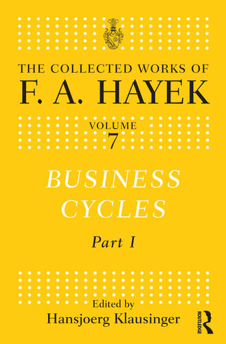 Business Cycles Part I Friedrich August Hayek