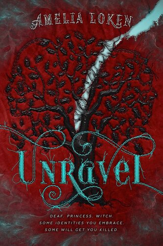 Unravel Deaf Princess Witch Some Identities You Embrace Some Will Get You Killed Amelia Loken