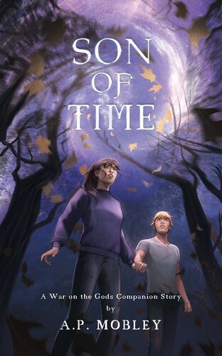 Son Of Time A War On The Gods Companion Stories 2 A P Mobley