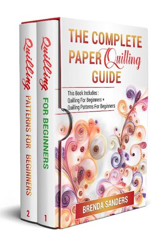 The Complete Paper Quilling Guide Brenda Sanders