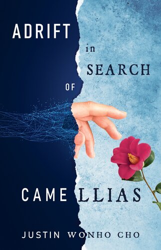 Adrift In Search Of Camellias Justin Wonho Cho