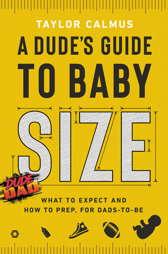 A Dudes Guide To Baby Size What To Expect And How To Prep For Dadstobe Taylor Calmus