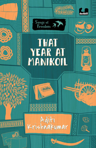 That Year At Manikoil Series Songs Of Freedom Aditi Krishnakumar