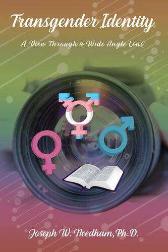 Transgender Identity A View Through A Wide Angle Lens Joseph W Needham