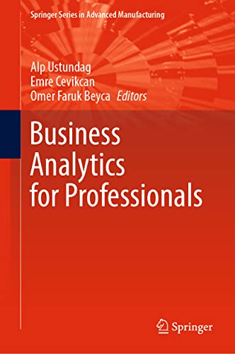 Business Analytics For Professionals Alp Ustundag Emre Cevikcan