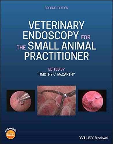 Veterinary Endoscopy For The Small Animal Practitioner 2nd Edition Timothy C Mccarthy Editor