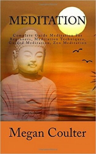 Meditation Complete Guide For Beginners Megan Coulter