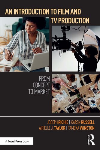 An Introduction To Film And Tv Production From Concept To Market Joseph Richie