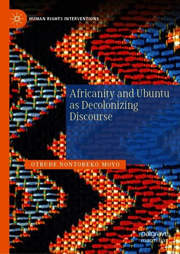 Africanity And Ubuntu As Decolonizing Discourse Otrude Nontobeko Moyo
