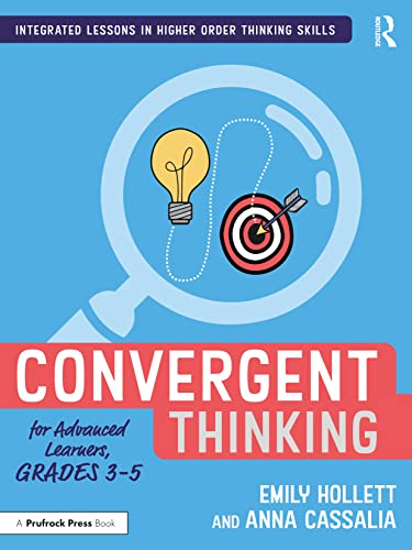 Convergent Thinking For Advanced Learners Grades 35 Emily Hollett