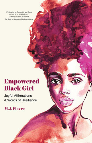 Empowered Black Girl M J Fievre