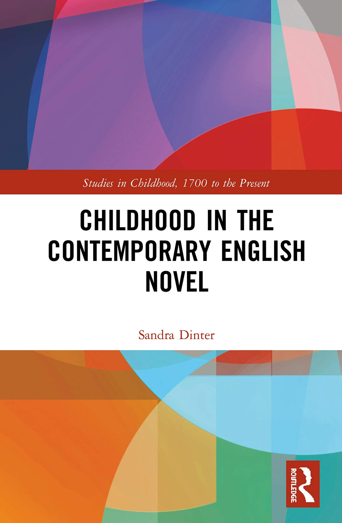 Childhood In The Contemporary English Novel Sandra Dinter