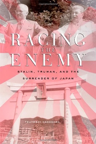 Racing The Enemy Stalin Truman And The Surrender Of Japan 1st Edition Tsuyoshi Hasegawa