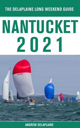 Nantucketthe Delaplaine 2021 Long Weekend Guide Andrew Delaplaine