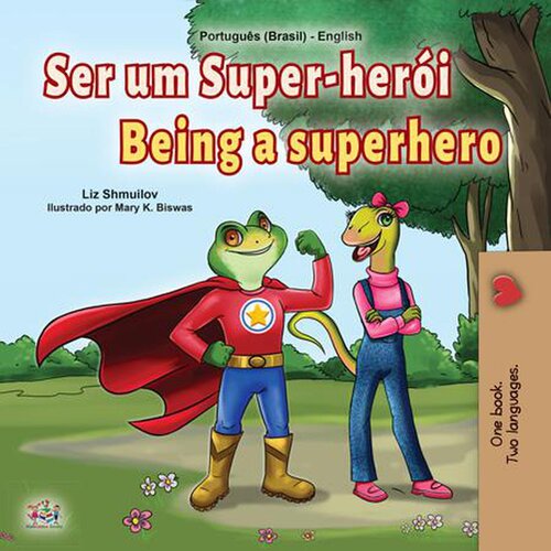 Ser Um Superheri Being A Superhero Liz Shmuilov Kidkiddos Books