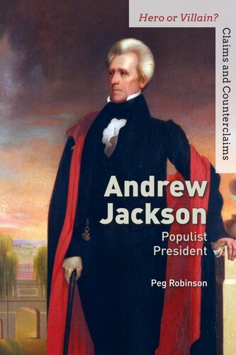 Andrew Jackson Populist President Peg Robinson