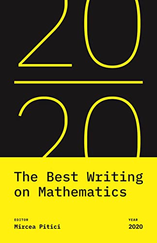 The Best Writing On Mathematics 2020 Mircea Pitici