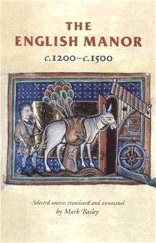 The English Manor C1200 To C1500 Mark Bailey