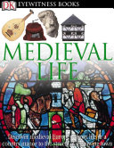 Dk Eyewitness Books Medieval Life Discover Medieval Europefrom Life In A Country Manor To The Streets Of A Growing Town Andrew Langley