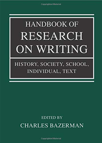 Handbook Of Research On Writing History Society School Individual Text 1st Edition Charles Bazerman Editor