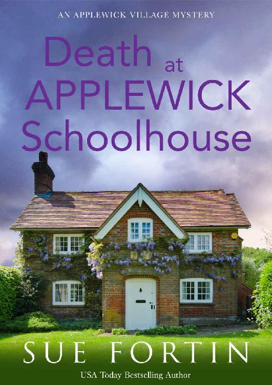Death At Applewick Schoolhouse An Utterly Addictive Applewick Village Mystery Sue Fortin