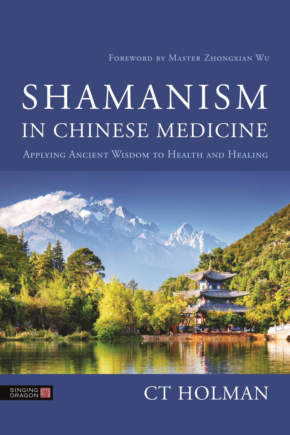 Shamanism In Chinese Medicine Holman C T Wu Zhongxian