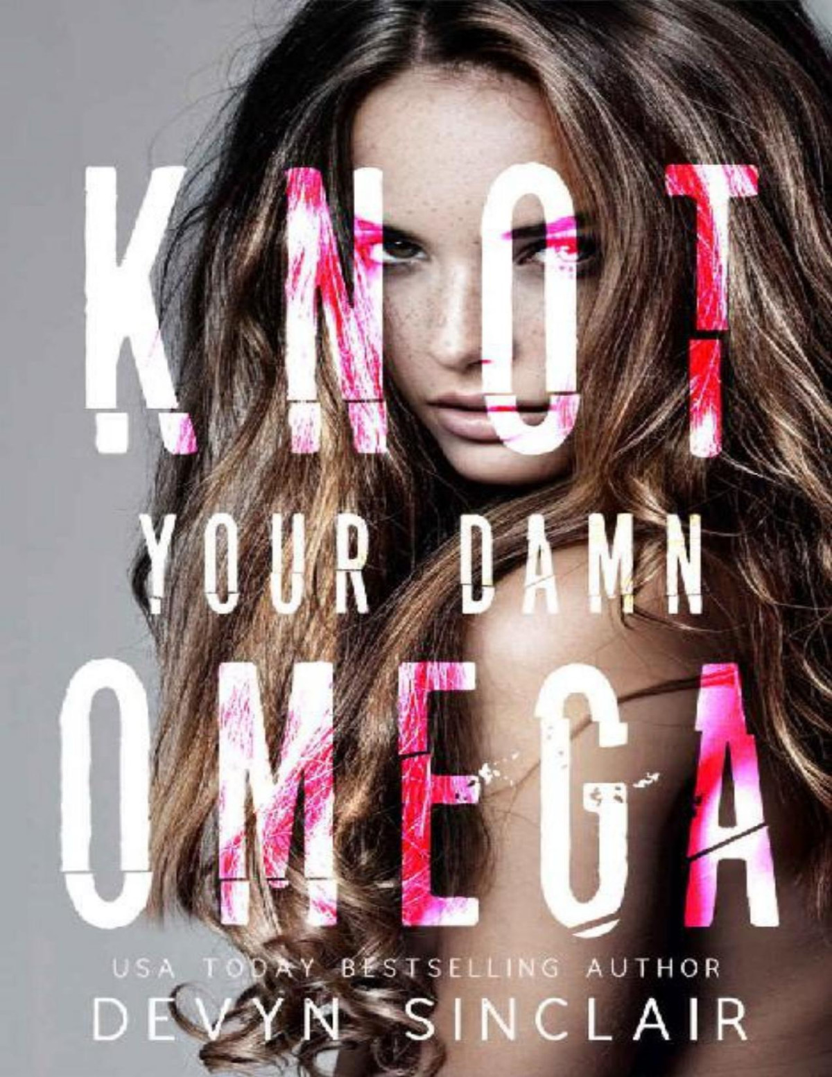 Knot Your Damn Omega Devyn Sinclair