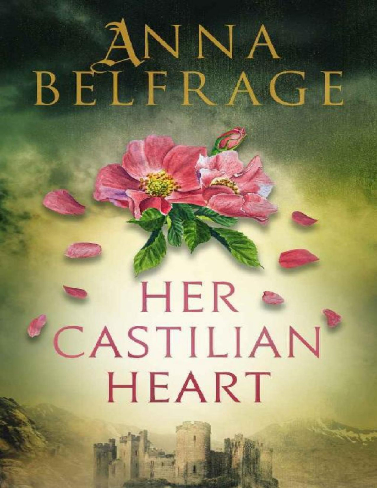 Her Castilian Heart The Castilian Saga Book 3 Anna Belfrage