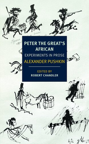 Peter The Greats African Experiments In Prose Alexander Pushkin
