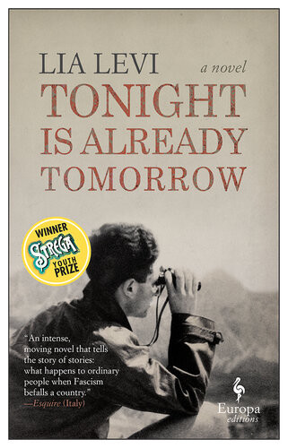 Tonight Is Already Tomorrow A Novel Lia Levi