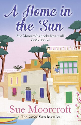 A Home In The Sun Sue Moorcroft