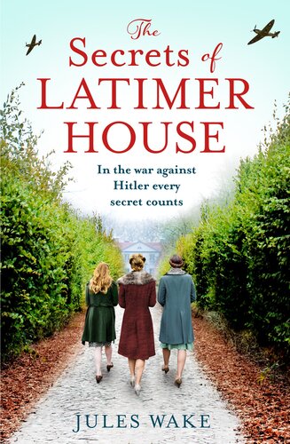 The Secrets Of Latimer House Jules Wake