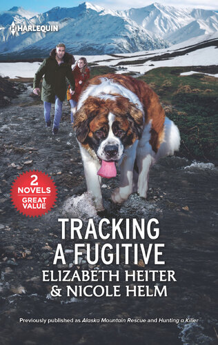 Tracking A Fugitive Elizabeth Heiter Nicole Helm