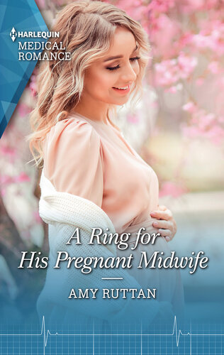 A Ring For His Pregnant Midwife Amy Ruttan