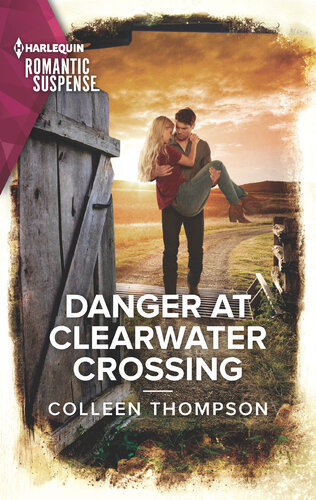 Danger At Clearwater Crossing Colleen Thompson