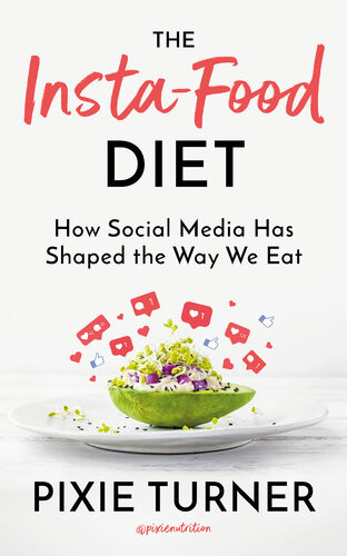 The Instafood Diet How Social Media Has Shaped The Way We Eat Pixie Turner