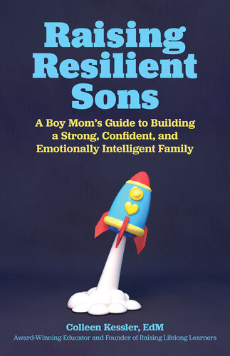 Raising Resilient Sons Colleen Kessler