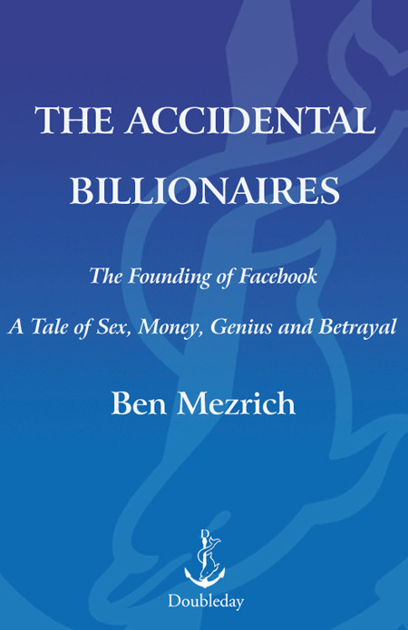 The Accidental Billionaires Ben Mezrich