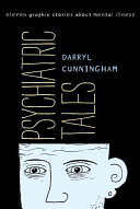 Psychiatric Tales Eleven Graphic Stories About Mental Illness Darryl Cunningham