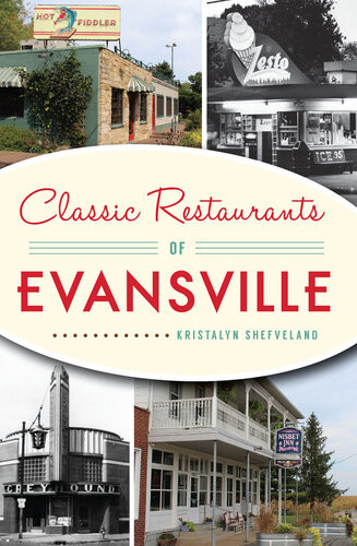 Classic Restaurants Of Evansville Kristalyn Shefveland