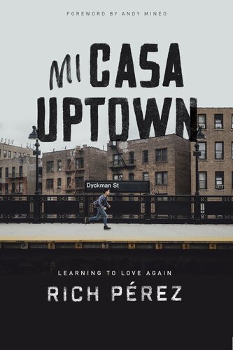Mi Casa Uptown Learning To Love Again Rich Perez