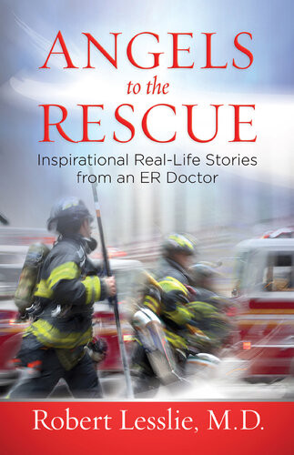 Angels To The Rescue Robert D Lesslie