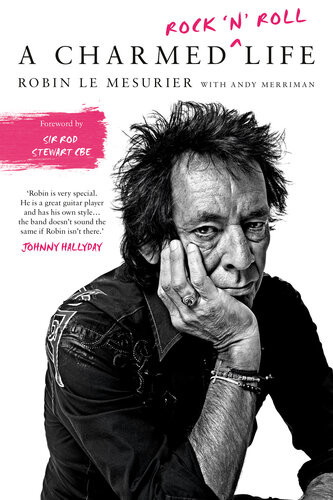 A Charmed Rock N Roll Life Robin Le Mesurier
