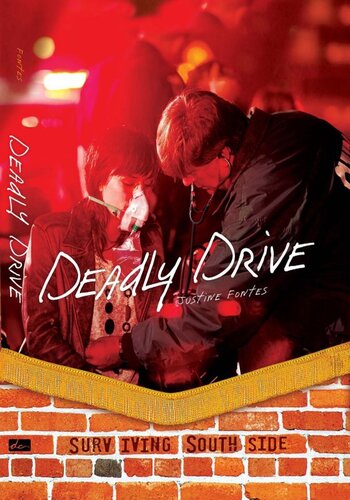 Deadly Drive Surviving Southside Justine Fontes