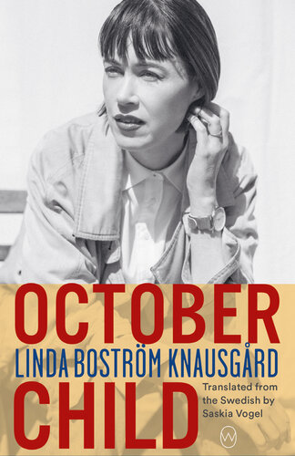 October Child Oktoberbarn Linda Boström Knausgård Linda Bostrom Knausgard