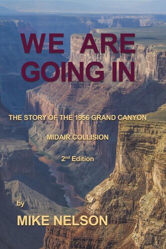 We Are Going In The Story Of The 1956 Grand Canyon Midair Collision Mike Nelson