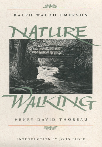 Nature And Walking Ralph Waldo Emerson Henry David Thoreau