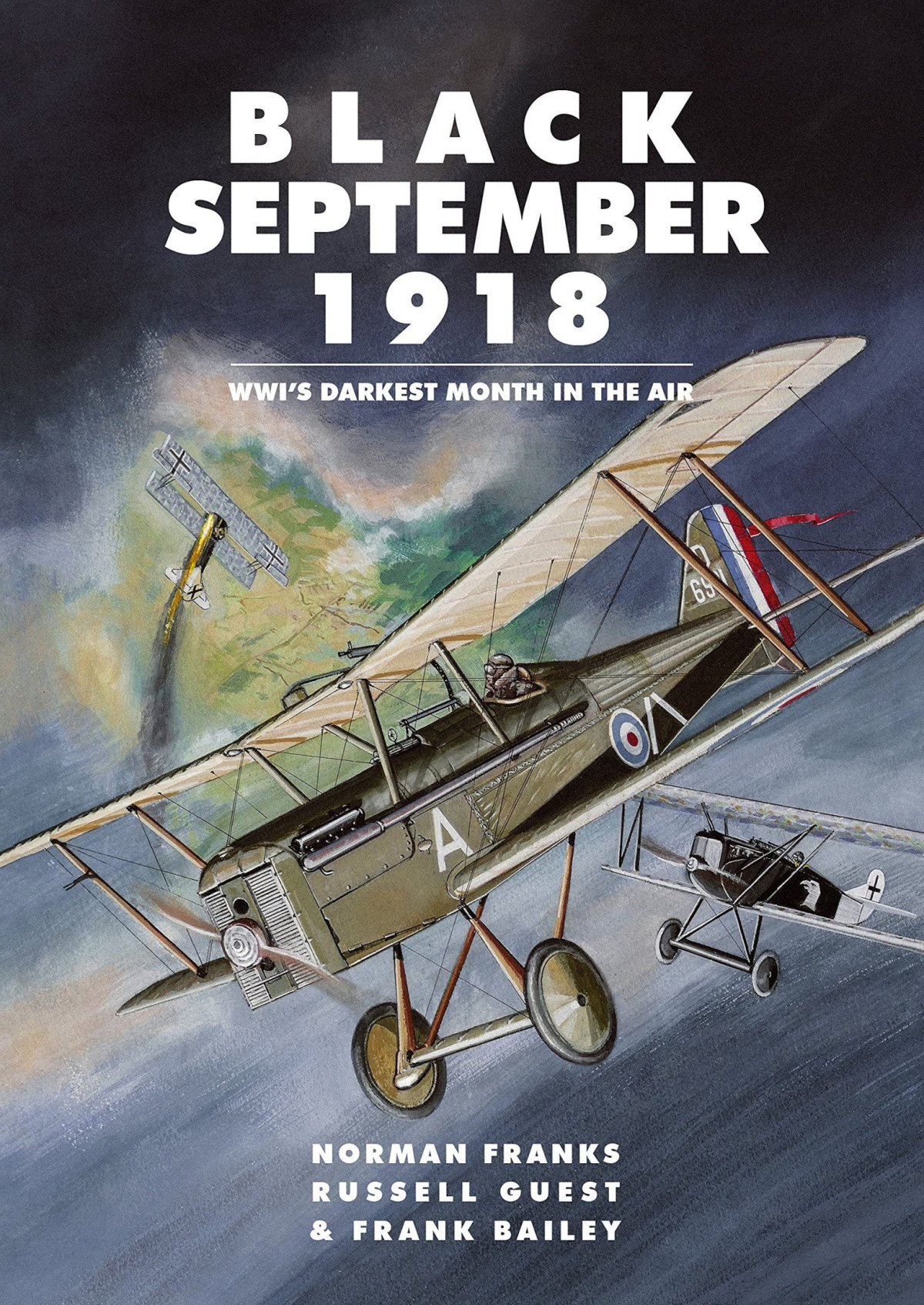 Black September 1918 Wwis Darkest Month In The Air Norman Franks