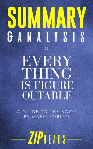 Summary Analysis Of Everything Is Figureoutable A Guide To The Book By Marie Forleo Zip Reads