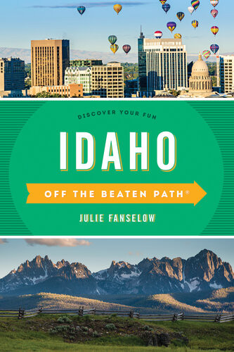 Idaho Off The Beaten Path Julie Fanselow